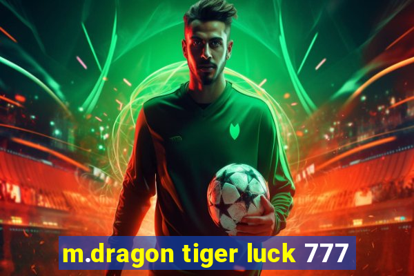 m.dragon tiger luck 777